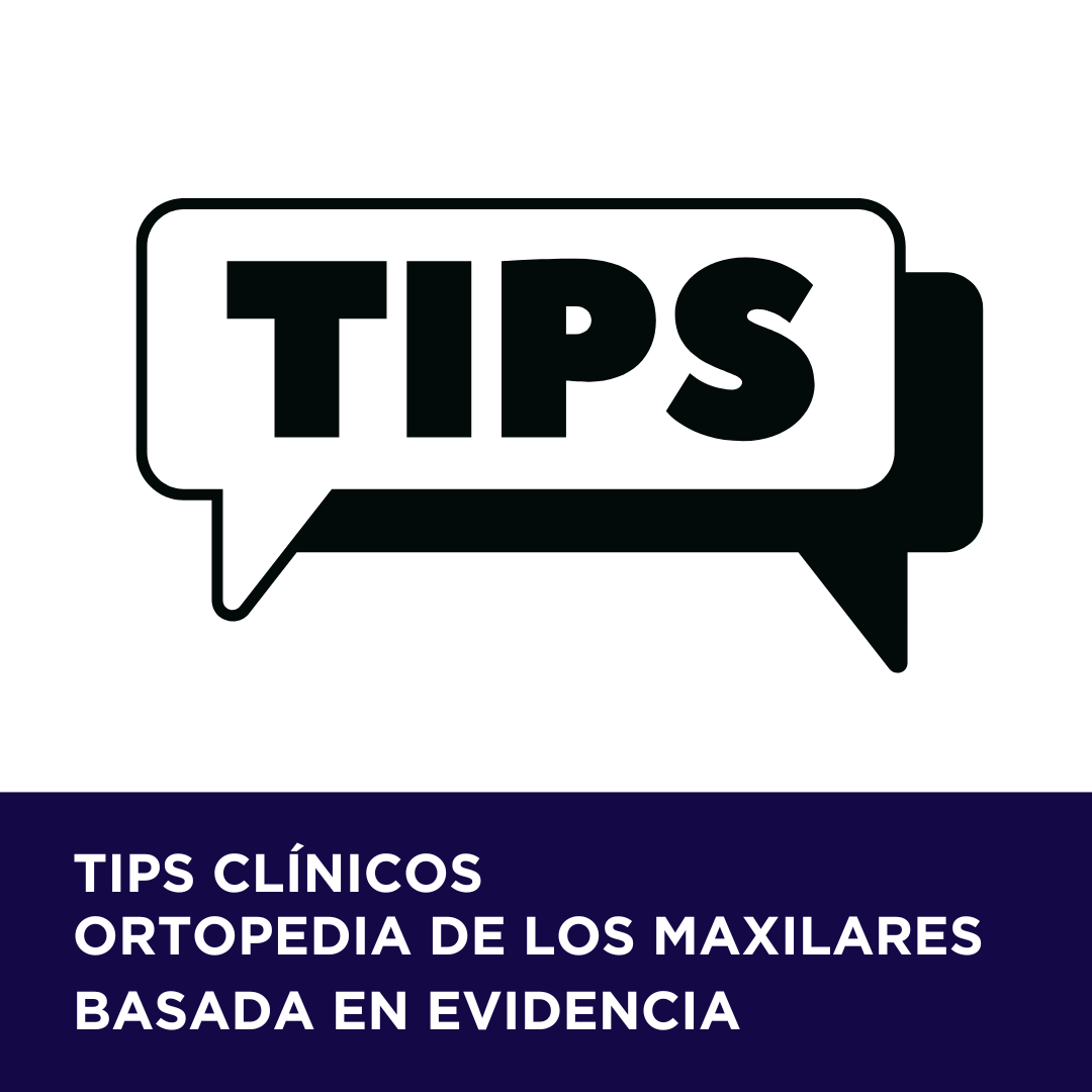 Tips Clínicos Ortopedia de los Maxilares