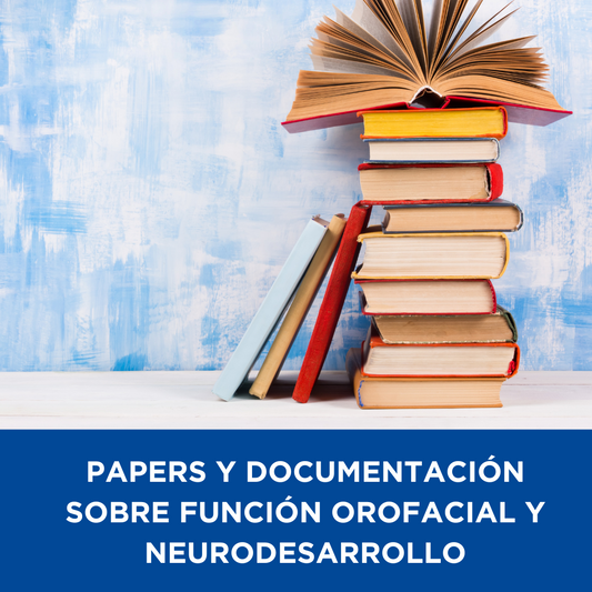 Papers y documentación sobre Función Orofacial para el Neurodesarrollo