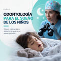 Odontología para el sueño de los niños