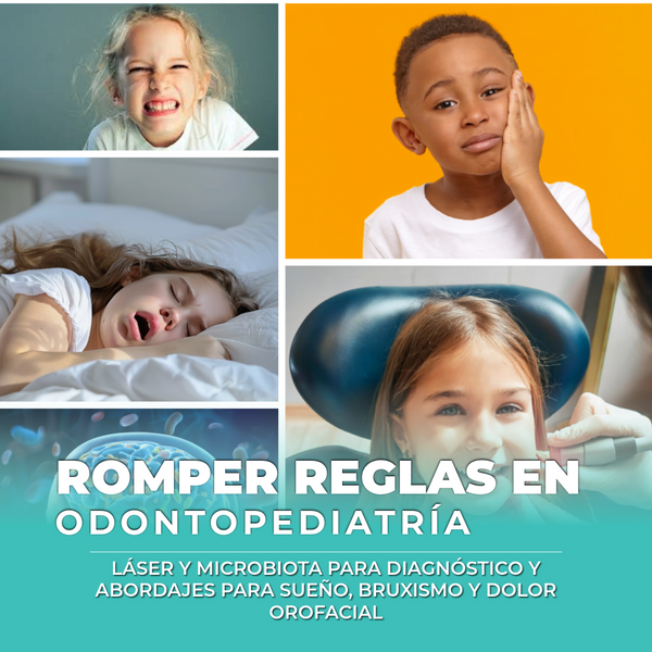 ¿Listo para romper las reglas en odontopediatría?
