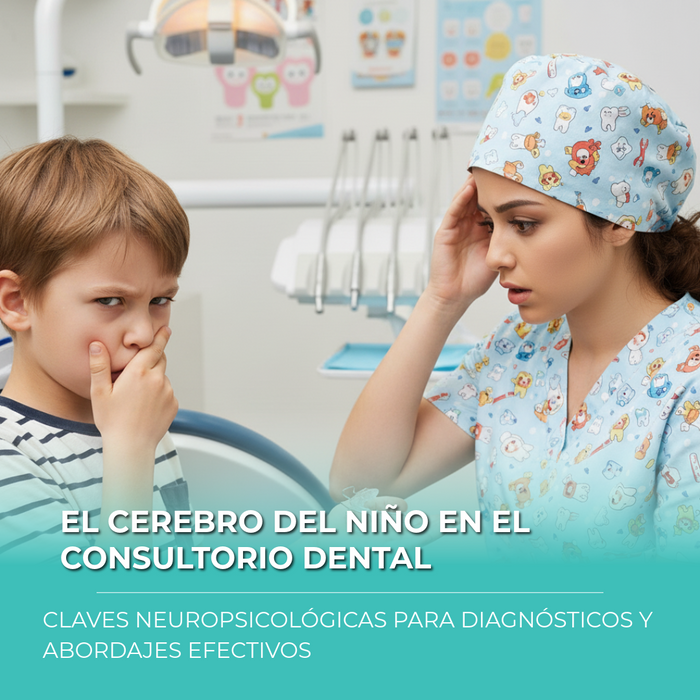 Curso en vivo: El Cerebro del Niño en el Consultorio Dental – Neuropsicología para odontopediatra