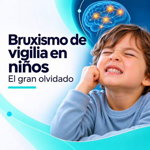 Bruxismo de vigilia en niños: el gran olvidado