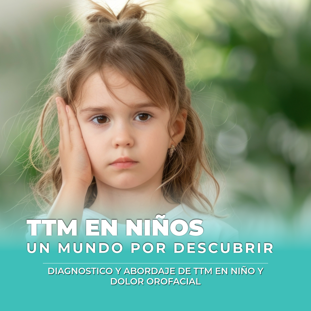 Trastornos Temporomandibulares en Niños. Un Mundo por Descubrir