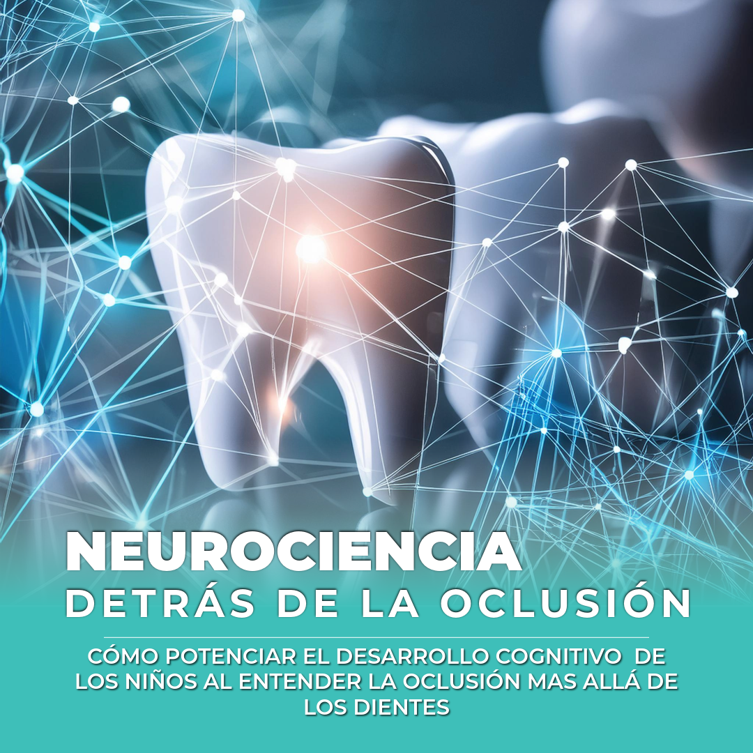 Neurociencia detrás de la Oclusión