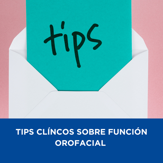 Tips clínicos función orofacial para el neurodesarrollo: recursos y referencias científicas – Neurotrainers
